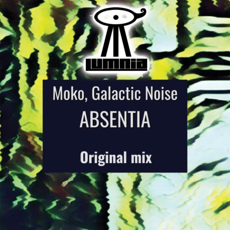 Absentia ft. Galactic Noise