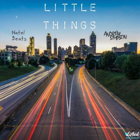 Little Things ft. Natel Beats & Lifted LoFi | Boomplay Music