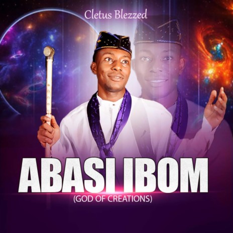 Abasi Ibom (God of Creations)