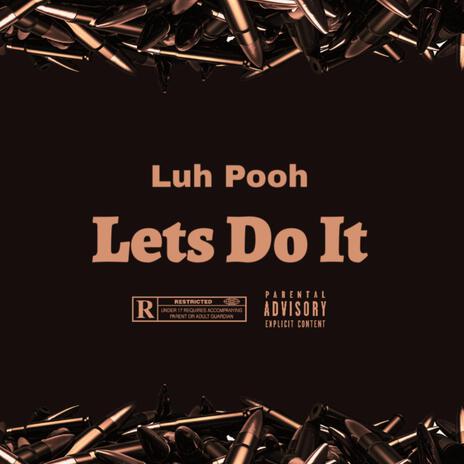 Lets Do It | Boomplay Music