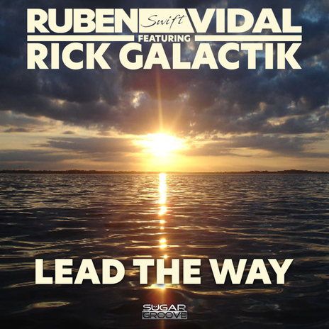 Lead the way ft. Rick Galactik | Boomplay Music