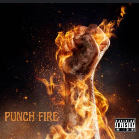 Punch Fire | Boomplay Music