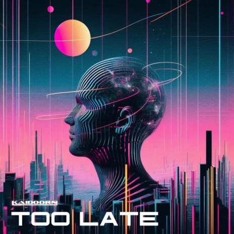 Too Late | Boomplay Music