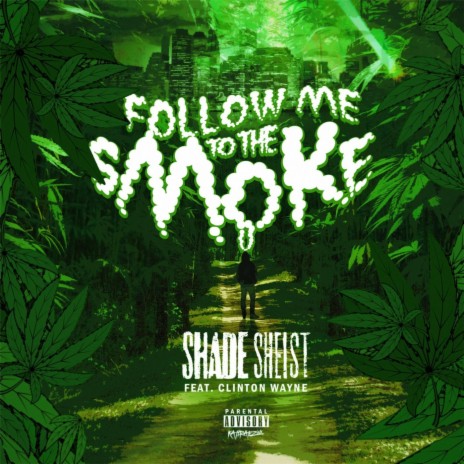 Follow Me to the Smoke (feat. Clinton Wayne) | Boomplay Music