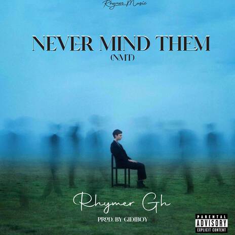 Rhymer_Never Mind Them | Boomplay Music