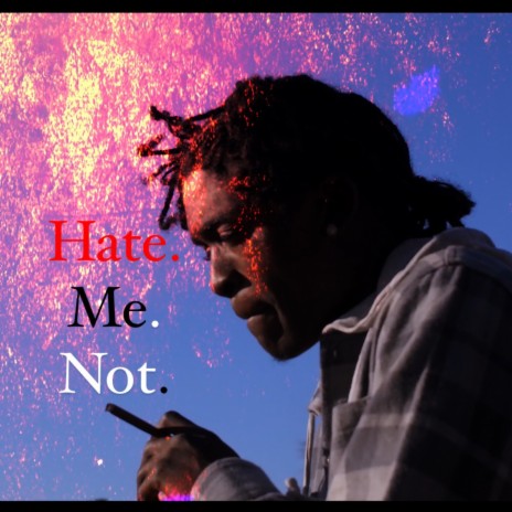 Hate Me Not | Boomplay Music