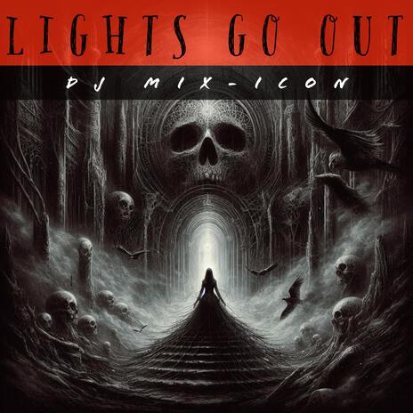 Lights Go Out | Boomplay Music