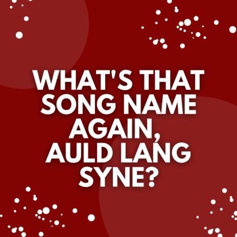 Aud Lang Syne (Auld Lang Syne) ft. Christmas Songs & Jingle Bells | Boomplay Music