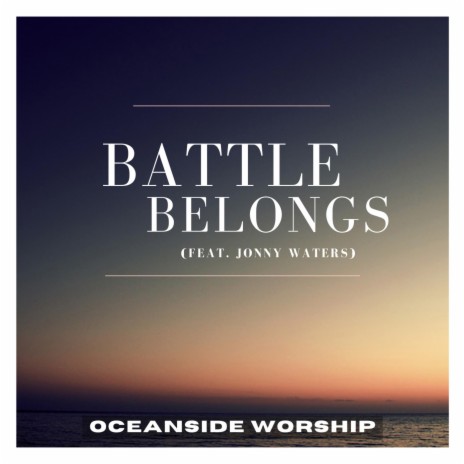 Battle Belongs (Live) ft. Jonny Waters | Boomplay Music