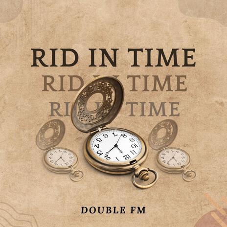 RID IN TIME | Boomplay Music