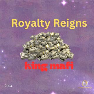 Royalty Reigns