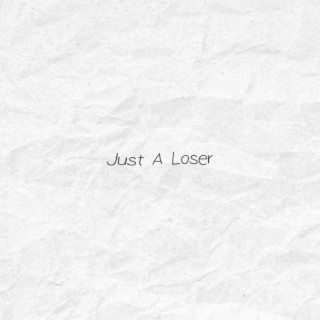 Just A Loser, Pt. 2