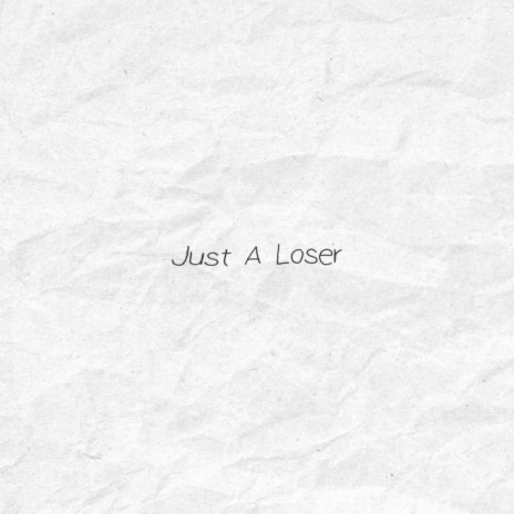 Just A Loser, Pt. 2