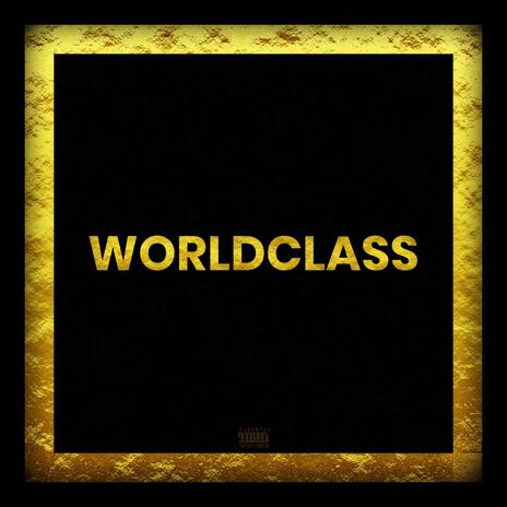 Worldclass | Boomplay Music