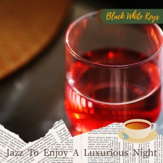 Jazz to Enjoy a Luxurious Night