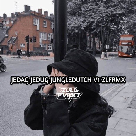 JEDAG JEDUG JUNGLE DUTCH V1 CIPERIPAMPAM | Boomplay Music