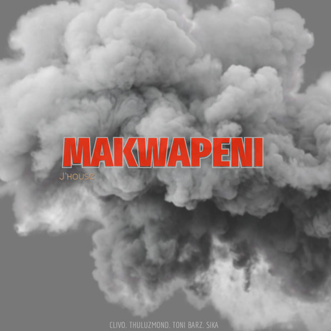 Makwapeni ft. Clivo, Thuluzmond, Sika & Toni Barz | Boomplay Music