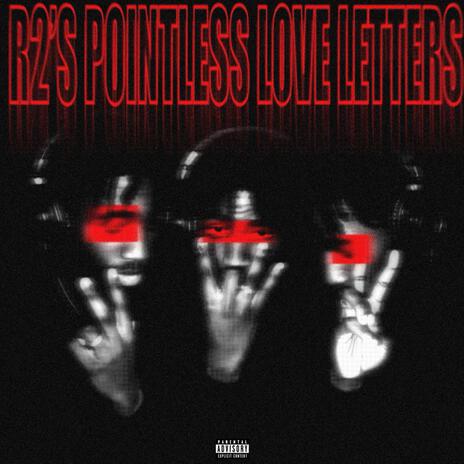 R2s Pointless Love Letter | Boomplay Music