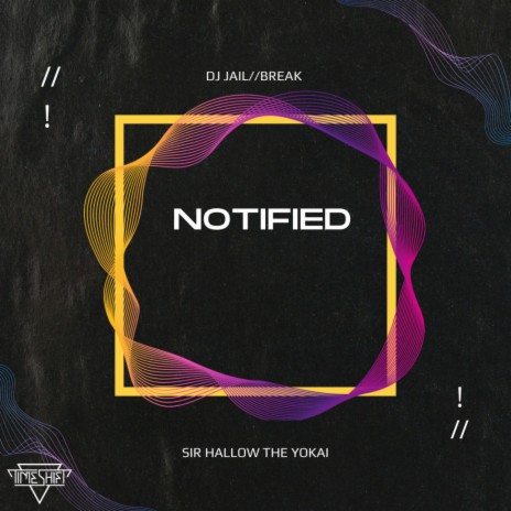 Notified (feat. Sir Hallow The Yokai) | Boomplay Music