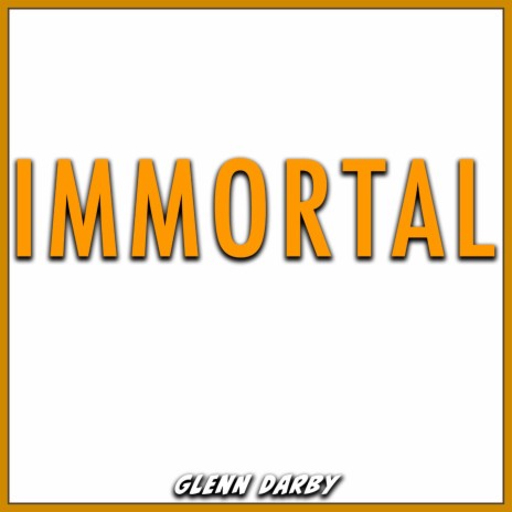 Immortal | Boomplay Music