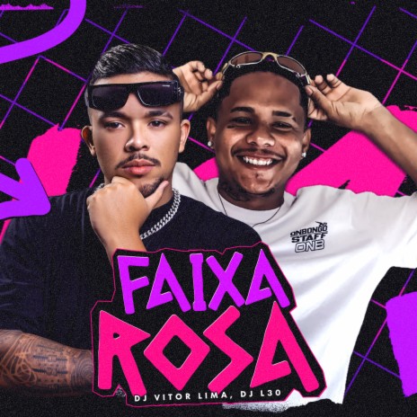 Faixa Rosa - Arrochadeira Remix ft. DJ L30 | Boomplay Music