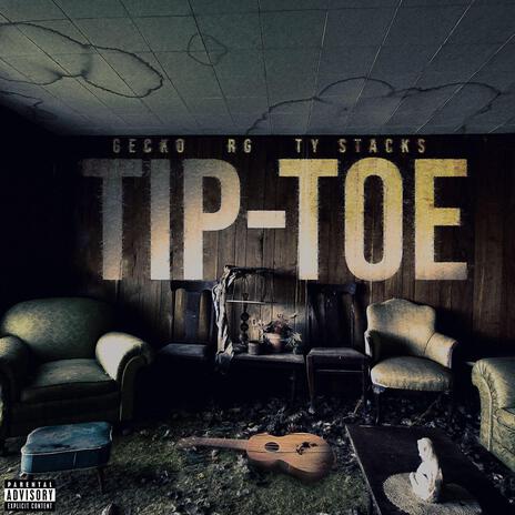 Tip-Toe ft. Gecko & RG | Boomplay Music