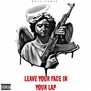 Leave your face in your lap (Radio Edit)