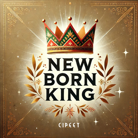 New Born King | Boomplay Music