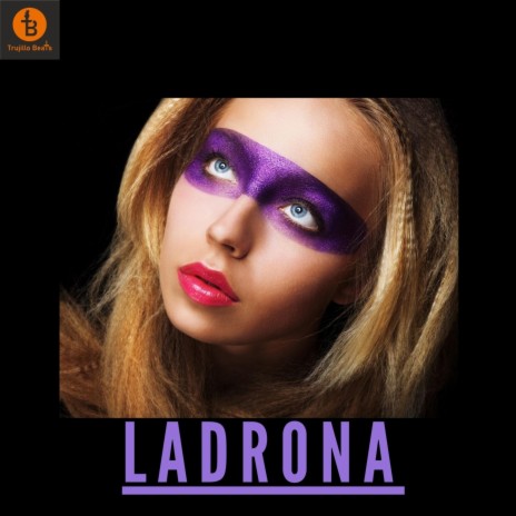 Ladrona (Instrumental de reggaeton) | Boomplay Music