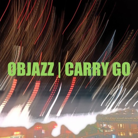 Carry Go | Boomplay Music