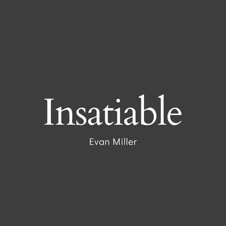 Insatiable ft. Victoria Vicuna lyrics | Boomplay Music