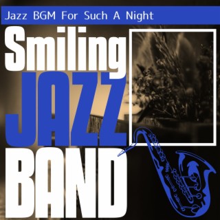 Jazz Bgm for Such a Night