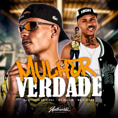 Mulher de Verdade ft. dj vitinho original & Mc Kalzin | Boomplay Music