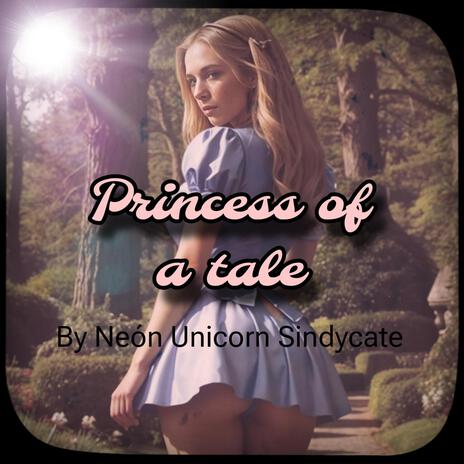 Princess of a tale | Boomplay Music