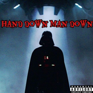 HAND DOWN MAN DOWN