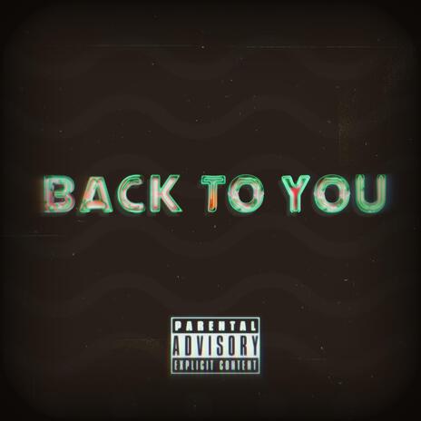 Back to You | Boomplay Music