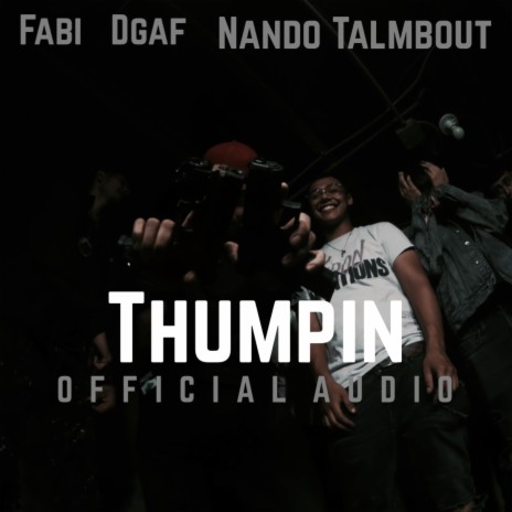 Thumpin ft. Nando Talmbout | Boomplay Music
