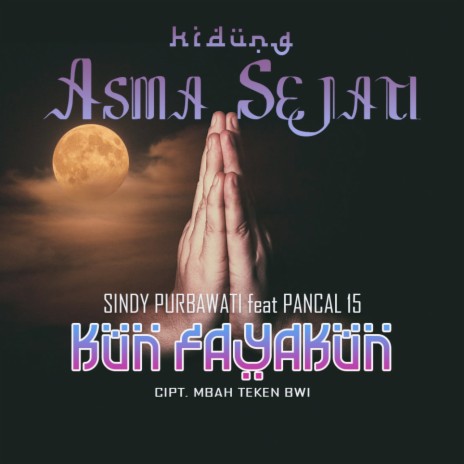 Kidung Asmo Sejati (Kun Fayakun) ft. Pancal 15