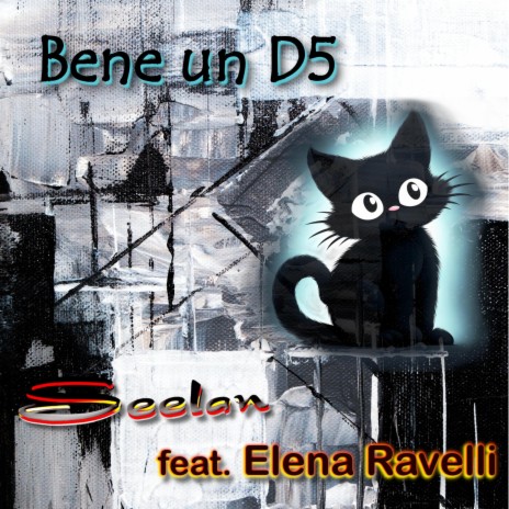 Bene un D5 ft. Elena Ravelli