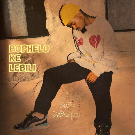 Bophelo Ke Lebili | Boomplay Music