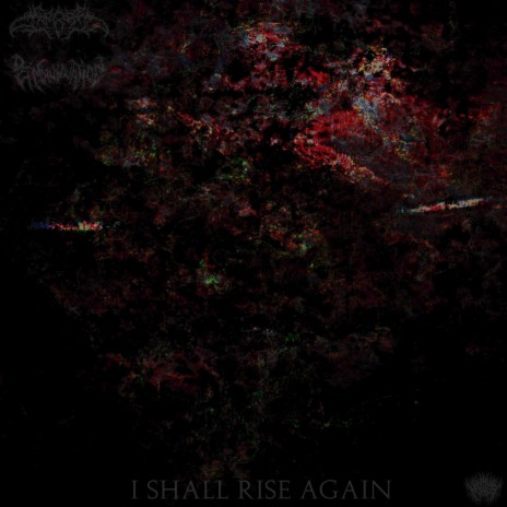 I Shall Rise Again ft. Deindividuation | Boomplay Music