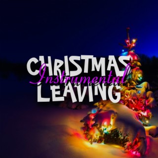 Christmas leaving Instrumental