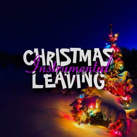 Christmas leaving Instrumental | Boomplay Music