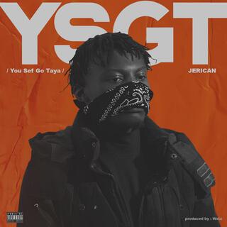 YSGT lyrics | Boomplay Music