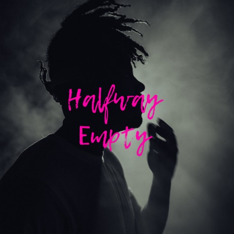 Halfway Empty | Boomplay Music