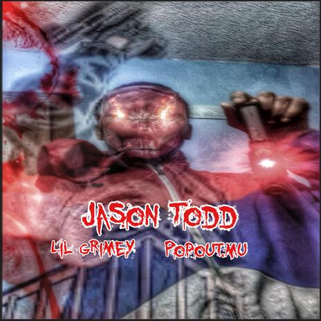 Jason todd ft. Lil grimey & Popout.mu | Boomplay Music