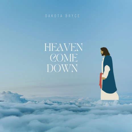 HEAVEN COME DOWN | Boomplay Music