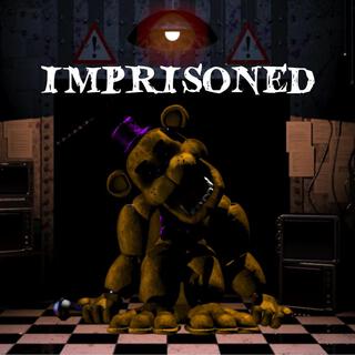 Imprisoned (Five Nights at Freddy's Song)