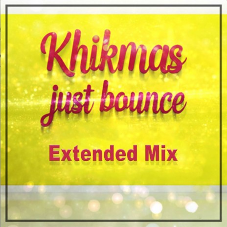 Just Bounce (Extended Mix)