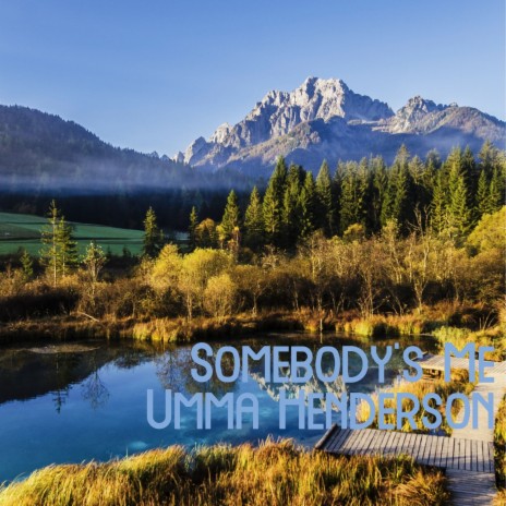 Somebody's Me | Boomplay Music